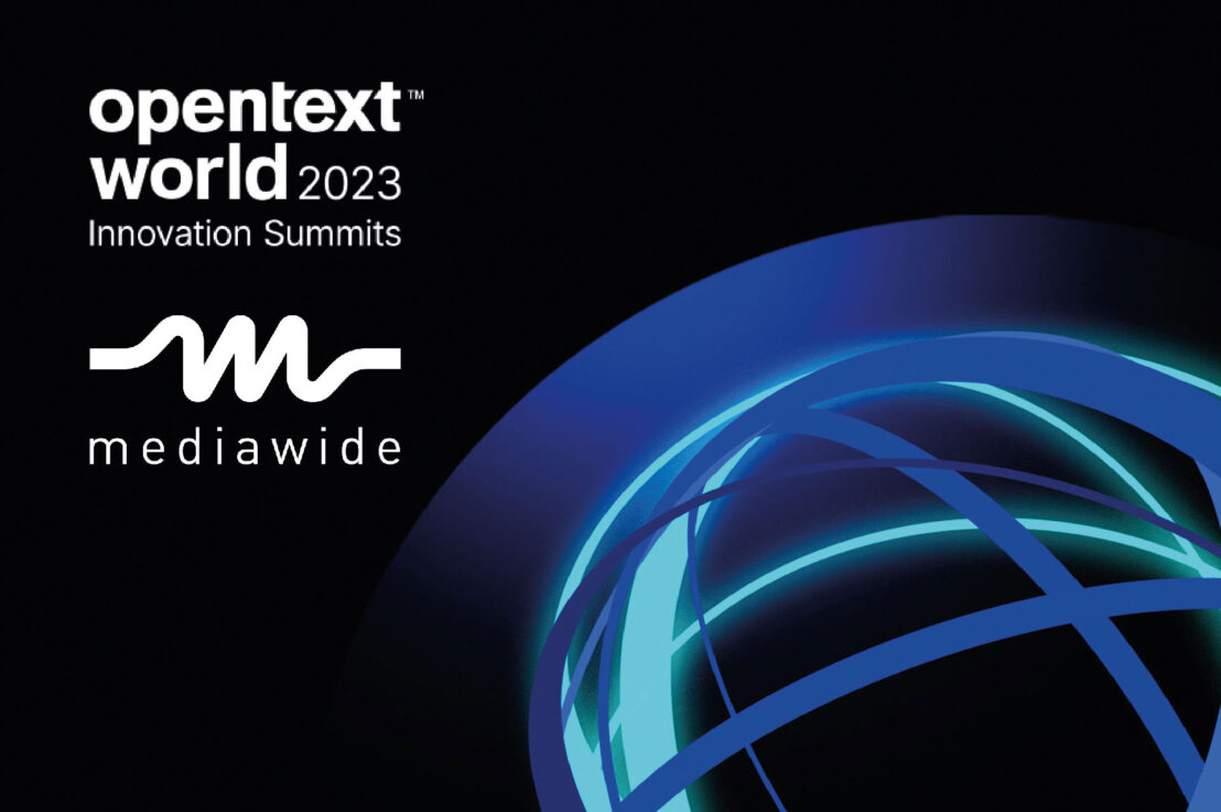 Mediawide UK Ltd Attending OpenText World 2023 Innovation Summits in Munich and London